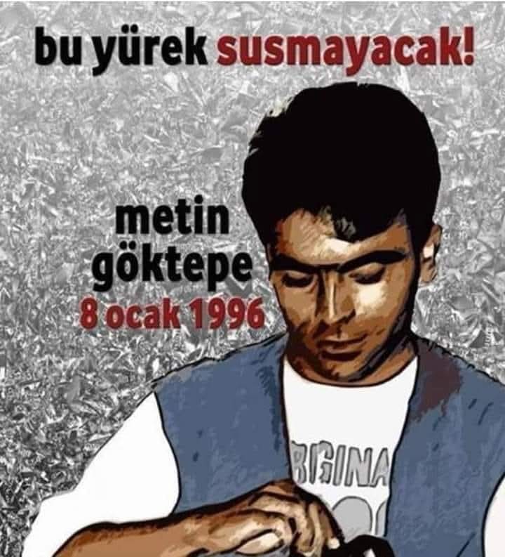 8 Ocak 1996 tarihinde İstanbulda gözaltında katledilen Gazeteci Metin GÖKTEPE'yisaygıyla anıyorum.