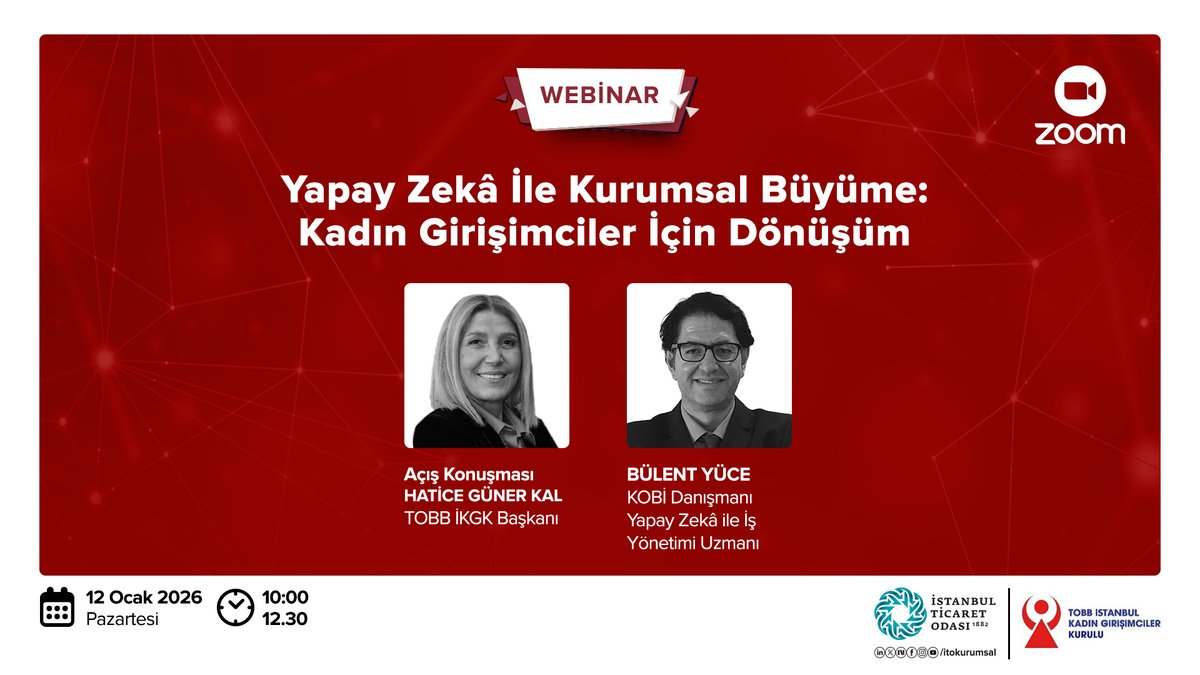 İstanbul Ticaret Odası 'Yapay Zekâ ile Kurumsal Büyüme: Kadın Girişimciler İçin Dönüşüm' konulu webinar düzenliyor. Ücretsiz etkinliğimize siz de davetlisiniz!

📅 12 Ocak 2026 – Pazartesi
🕙 10.00 – 12.30
📍 Zoom 

Katılmak için;
👉bit.ly/ITOWebinar12Oc…