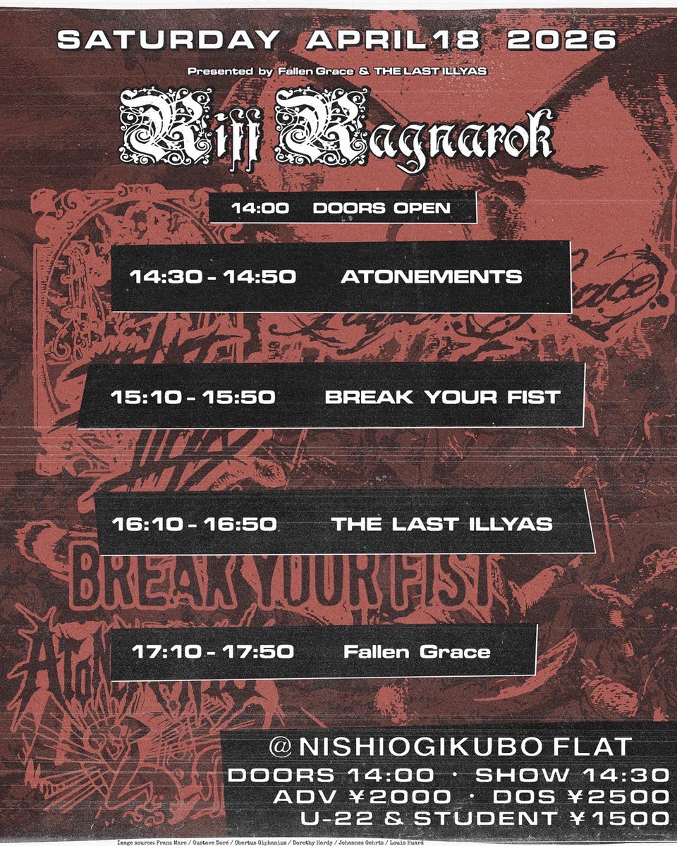 2026/4/18(sat) 西荻窪FLAT
Fallen Grace &amp; THE LAST ILLYAS pre. 「RIFF RAGNAROK」

act:
Fallen Grace
THE LAST ILLYAS
BREAK YOUR FIST
ATONEMENTS

OPEN 14:00  START 14:30
ADV ¥2,000(+1D)  DOOR ¥2,500(+1D)
U22 &amp; student ¥1,500(+1D)

チケット予約forms.gle/414AmTkbTSdpjw…