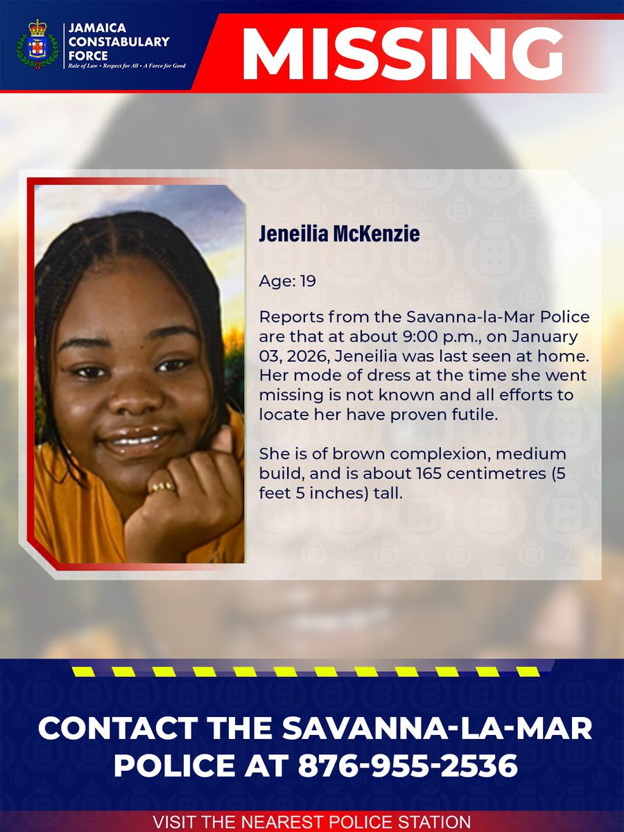 Nineteen-year-old Jeneilia McKenzie, of Hatfield Housing Scheme, Savanna-La-Mar,Westmoreland has been missing since Wednesday, December 31.

She is of brown complexion, medium build, and is about 165 centimetres (5 feet 5 inches) tall.

Reports from the Savanna-La-Mar Police are