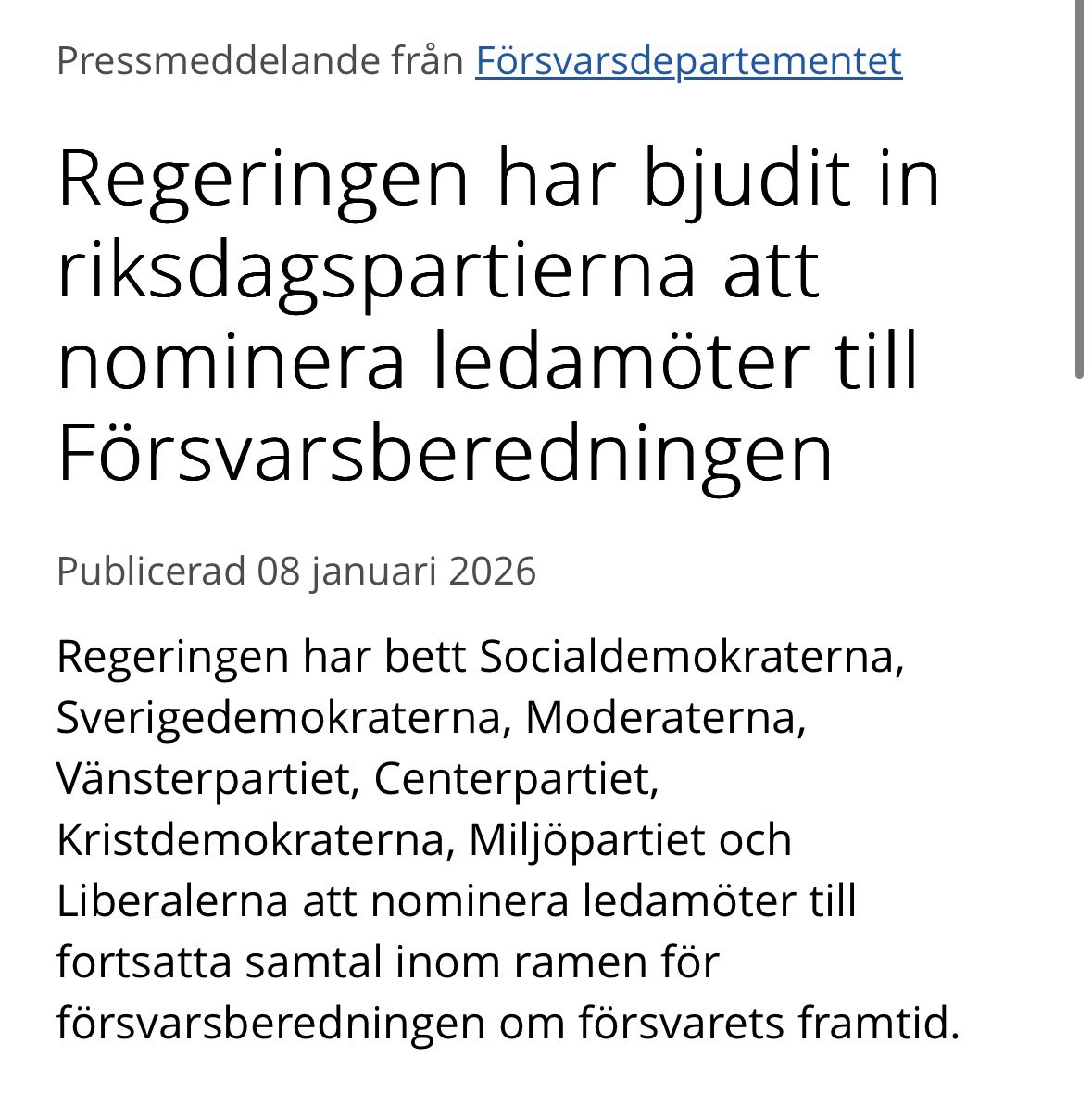 Tidigare i veckan informerade jag alla riksdagspartier om att regeringen kommer kalla in försvarsberedningen under Januari. Alla partier är nu inbjudna att nominera kandidater. Beredningen kommer i huvudsak fokusera på att följa upp 8-partiöverenskommelsen från den 19 juni 2025.