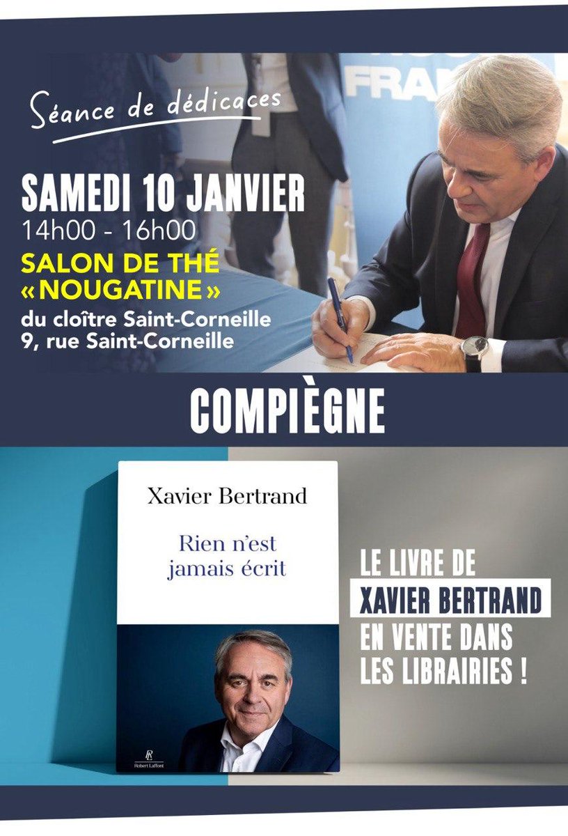 edevalroger's tweet image. Séance de dédicaces 📖 @xavierbertrand 
📅 Samedi 10 janvier
🕑 De 14h à 16h
📍 Salon de thé Nougatine, cloître Saint-Corneille
📌 9 rue de Saint-Corneille à #Compiegne
Un moment d’échange ouvert à toutes et tous.