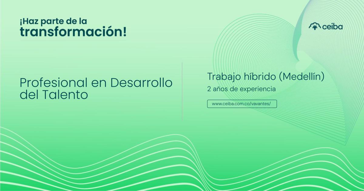 ¡Haz parte de la transformación! 🚀

Queremos que hagas parte de la #FamiliaCeiba, en el rol de Profesional en Desarrollo del Talento. 

📝 Aplica en: acortar.link/U6T3Qf  
🔎 Visita nuestro sitio: acortar.link/lp5rHd

#TalentoHumano #IT #Psicología #Medellín #Vacantes