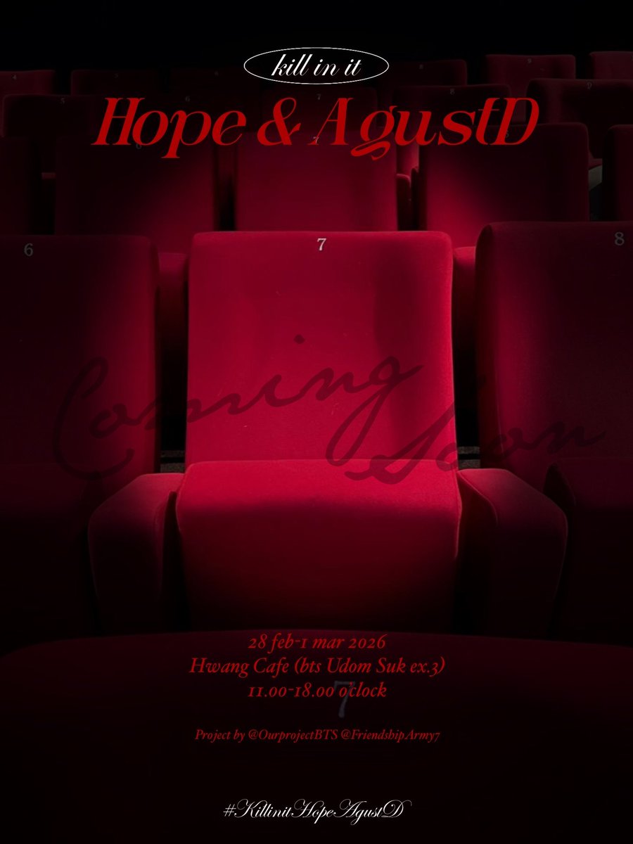 FriendshipArmy7's tweet image. ☄︎. *. ⋆ Coming Soon ⋆·˚ ༘ * 🔭

✦ 28 FEB - 1 MAR 2026
✦ Hwang Cafe (BTS Udom Suk Ex.3)
✦ 11.00 - 18.00 O’CLOCK 
#KillinitHopeAgustD

Project by @OurprojectBTS @FriendshipArmy7
