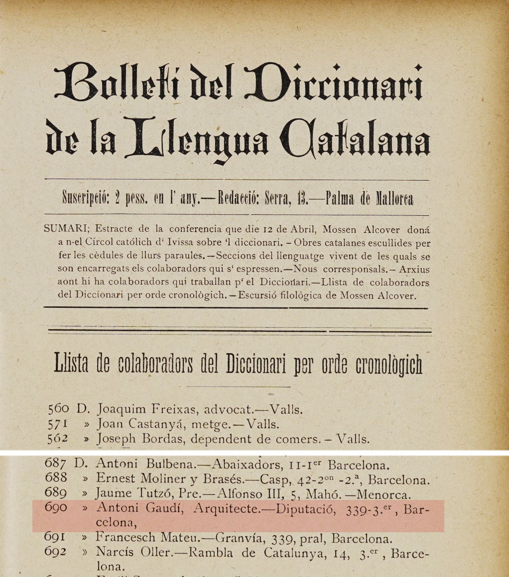 És sabut que Gaudí parlava sempre en català, però potser no se sap tant que fins i tot col·laborà a crear el famós "Diccionari català-valencià-balear" d'Antoni M. Alcover: el 1902 figurava com a col·laborador aportant nou lèxic.

Això és amor per la llengua dels Països Catalans.
