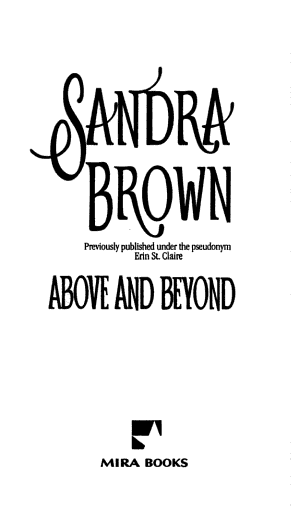Above and Beyond: Trevor's love for Kyla--the widow of his best friend--is complicated by a secret that threatens to destroy their fragile relationship

Sandra Brown - 1986

books.google.com/books?id=QES7m…