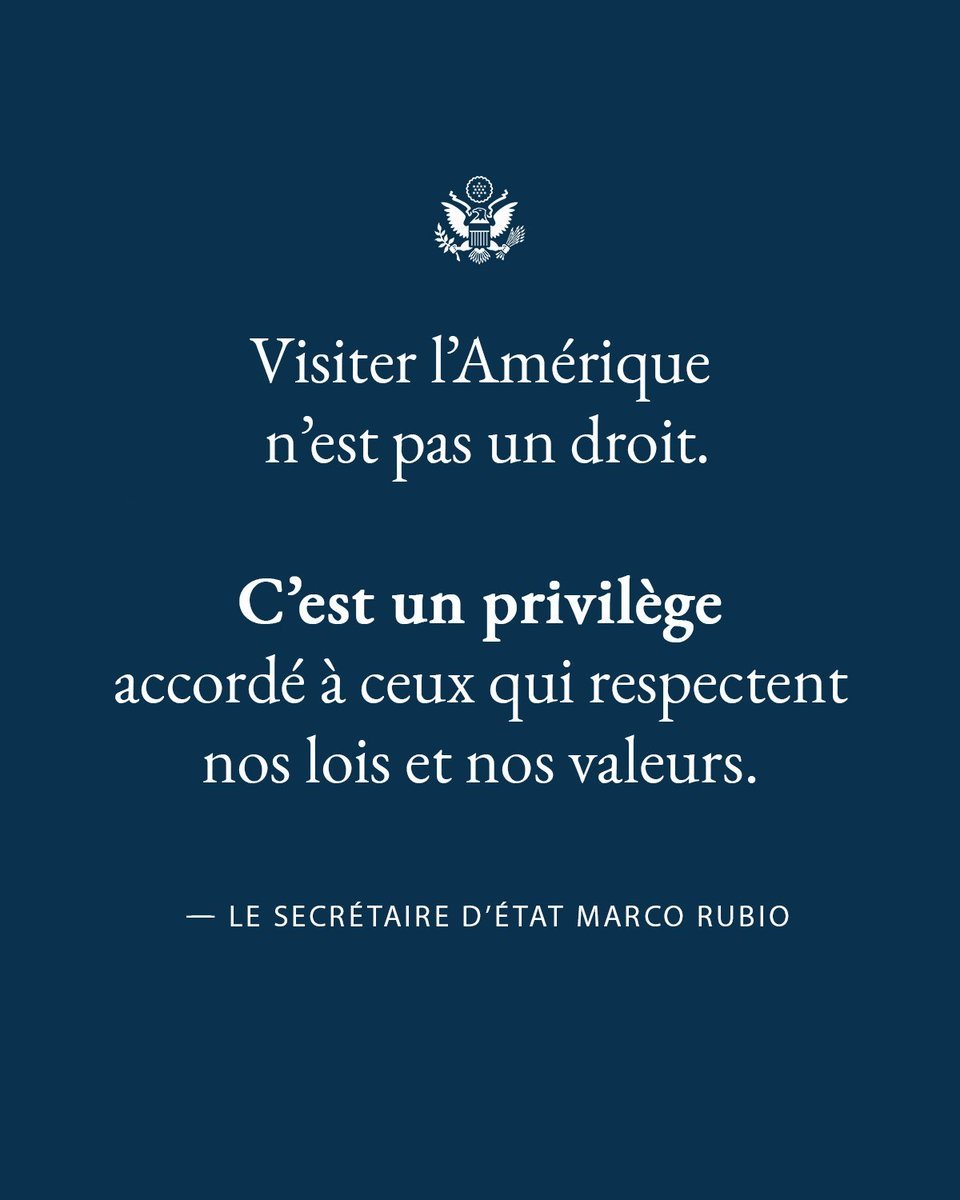 USAenFrancais's tweet image. « Les visas pour les États-Unis sont un privilège, et non un droit. Ils sont réservés à ceux qui contribuent à rendre les États-Unis meilleurs, et non à ceux qui cherchent à les détruire de l’intérieur. » – Le @SecRubio