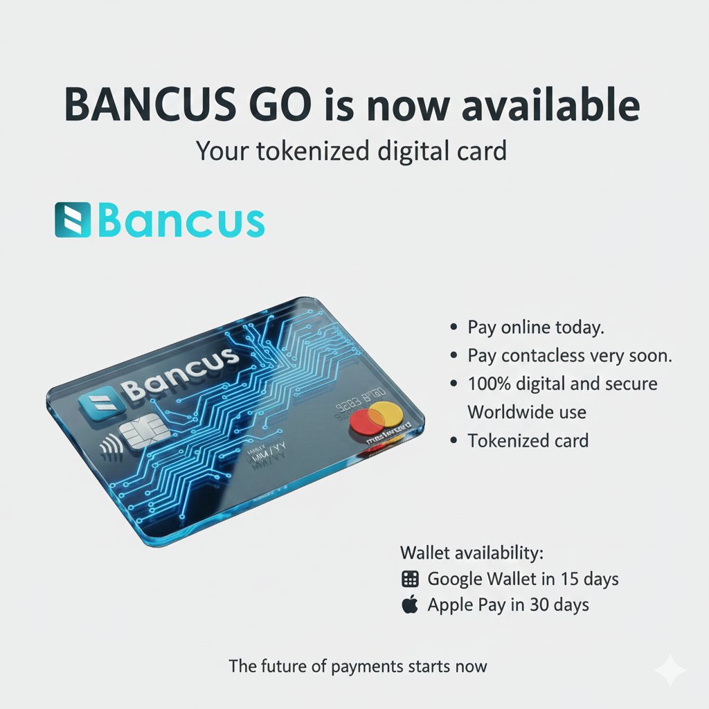 Your new digital card is here 🚀
Introducing BANCUS GO, Bancus’ tokenized digital card.

Google Wallet in 15 days.
Apple Pay in 30 days.

Pay simple. Pay digital.

#BancusGO #DigitalPayments #Fintechfuture