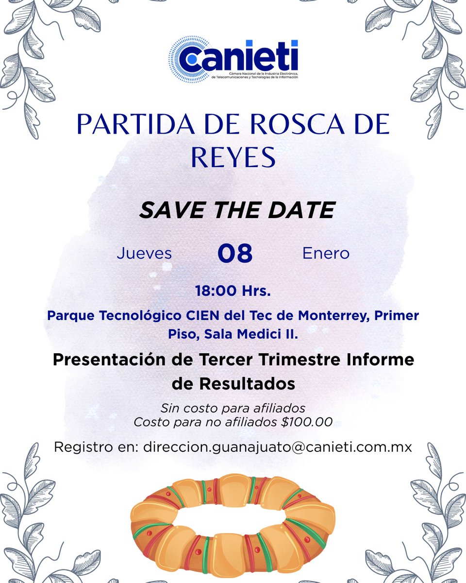 Te esperamos hoy en nuestra Partida de Rosca de Reyes, un espacio de convivencia y diálogo.

📅 Hoy, jueves 8 de enero
⏰ 18:00 hrs
📍 Sede: Parque Tecnológico CIEN del Tecnológico de Monterrey, Primer Piso, Sala Medici II

📩 Registro: direccion.guanajuato@canieti.com.mx