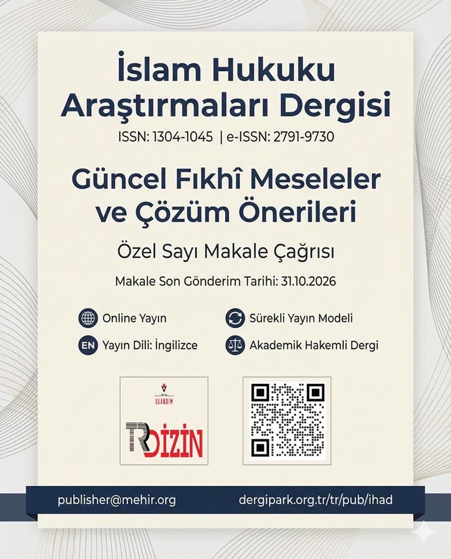 İslam Hukuku Araştırmaları Dergisi, "Güncel Fıkhî Meseleler ve Çözüm Önerileri" temalı 2026 özel sayısı için kıymetli araştırmacıların çalışmalarını beklemektedir. 

Son Gönderim Tarihi: 31 Ekim 2026
Bilgi için
 dergipark.org.tr/tr/pub/ihad/pa…