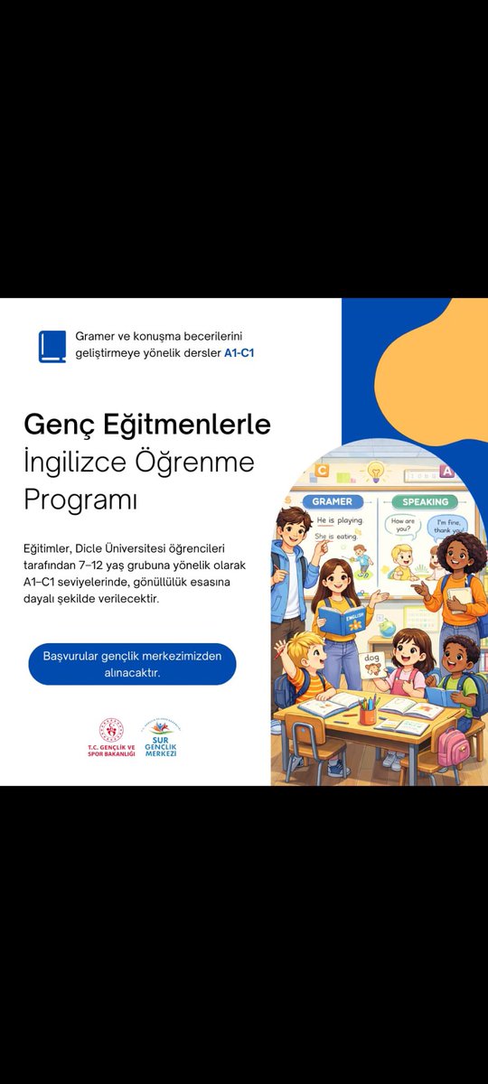 📚✨ Genç Eğitmenlerle İngilizce Öğrenme Programı ✨📚

7–12 yaş grubu için hazırlanan İngilizce Öğrenme Programımız başlıyor!
Dicle Üniversitesi öğrencileri  tarafından, A1–C1 seviyelerinde gramer ve konuşma becerilerini geliştirmeye yönelik dersler, gönüllü olarak verilecektir.