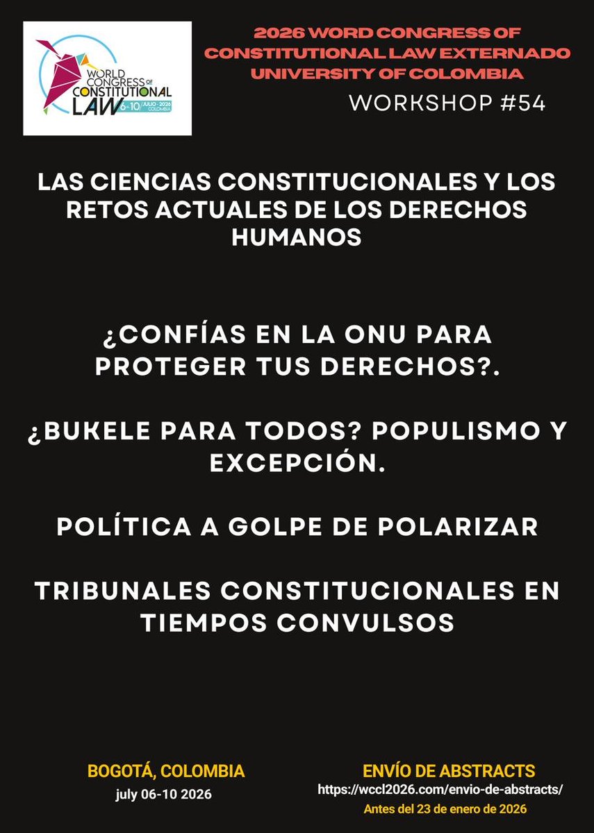📢 Call for Abstracts – World Congress of Constitutional Law 2026

En el marco del World Congress of Constitutional Law, organizado por la International Association of Constitutional Law y con sede en la Universidad Externado de Colombia, del 6 al 10 de julio de 2026, coordinaré