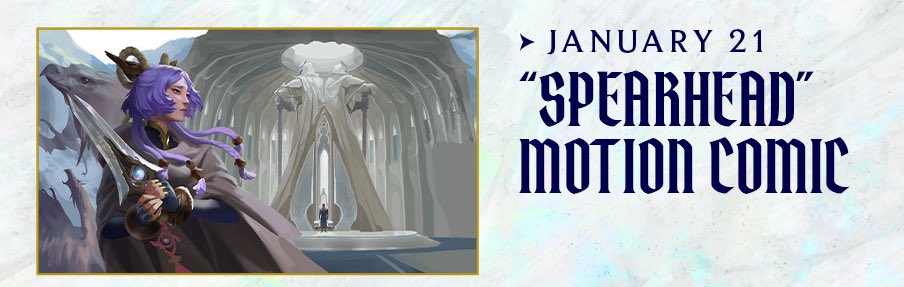 Spearhead motion comic featuring Yunara returning Xin's spear drops Jan 21