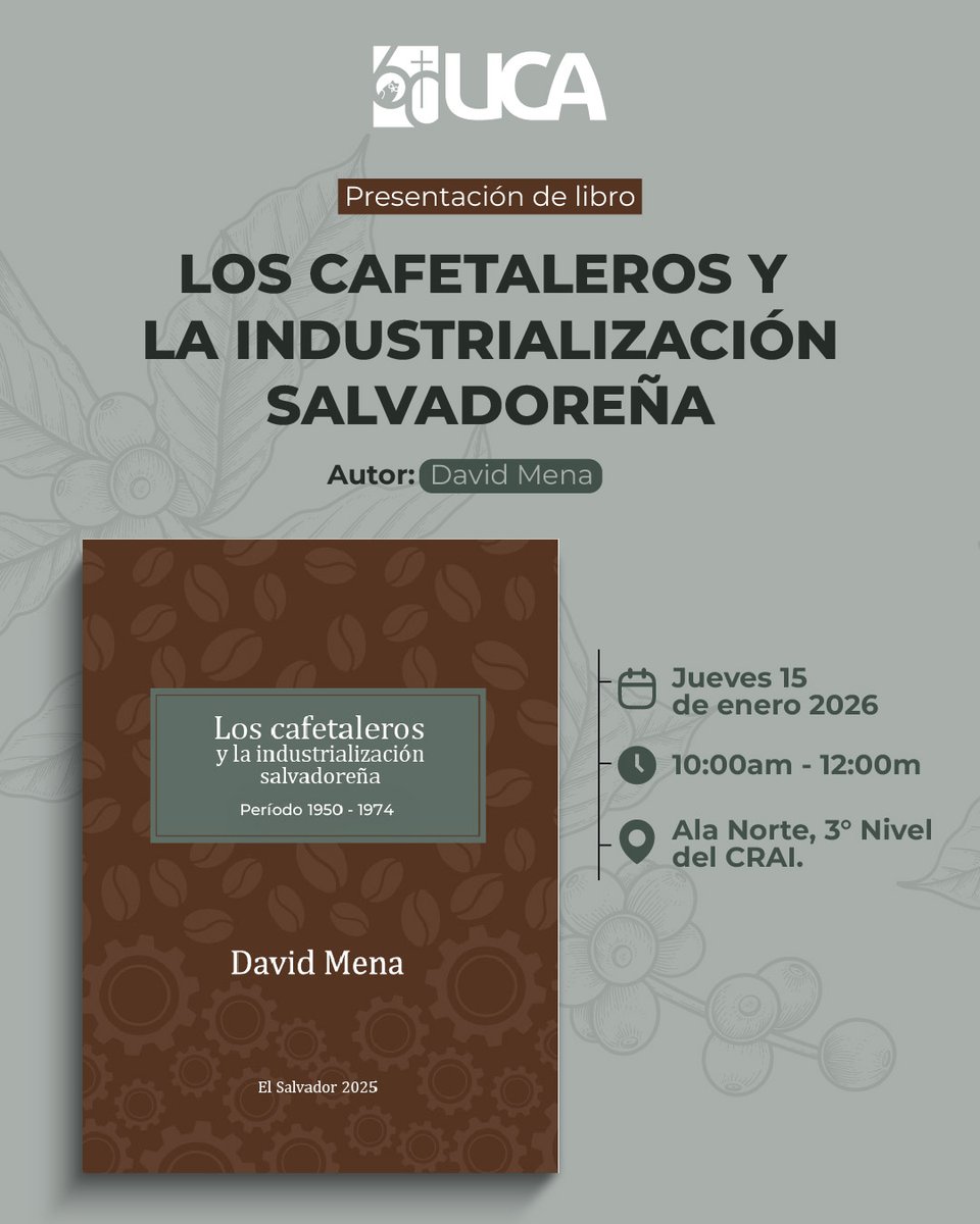 📘☕ Presentación del libro "Los cafetaleros y la industrialización salvadoreña” del autor David Mena.

Un recorrido por la historia, el café y su impacto en el desarrollo de El Salvador. ¡No te lo pierdas!