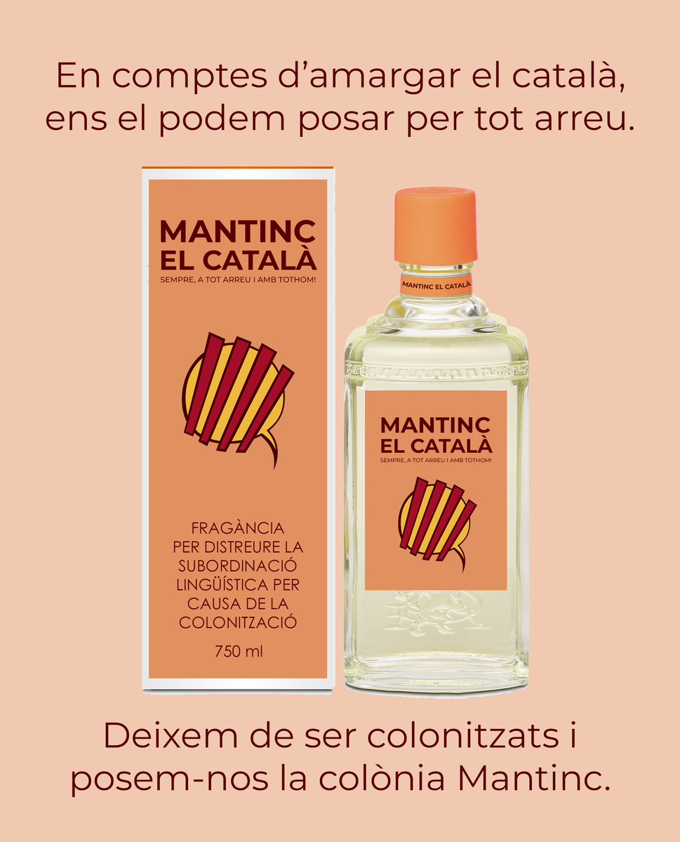 Perfuma't de llengua catalana, fes un Mantinc el Català, faràs molt bona olor.