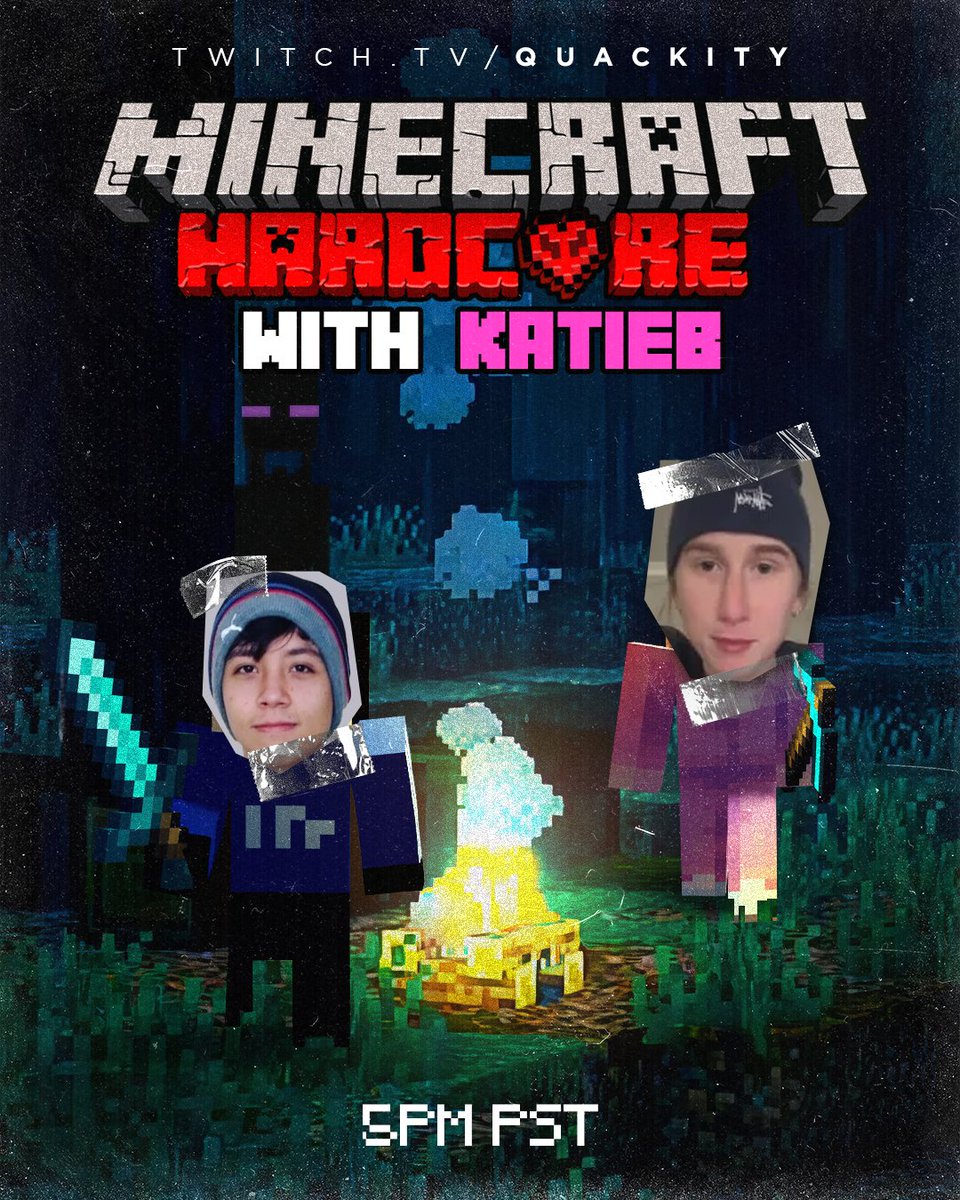 quackity4k's tweet image. DOING MINECRAFT HARDCORE WITH KATIEB 

FRIDAY JANUARY 9TH, 5PM PST