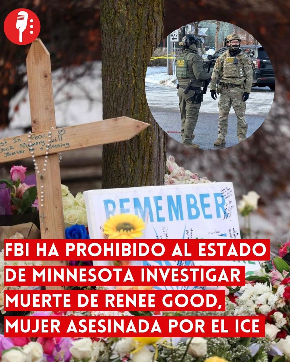 ⭕ OJO | FBI HA PROHIBIDO AL ESTADO DE MINNESOTA INVESTIGAR MUERTE DE RENEE GOOD, MUJER ASESINADA POR EL ICE

El FBI (<a href="/FBI/">FBI</a>) tomó el control total de la investigación por el asesinato de Renee Nicole Good, una mujer de 37 años y madre de tres hijos, ocurrido durante una redada