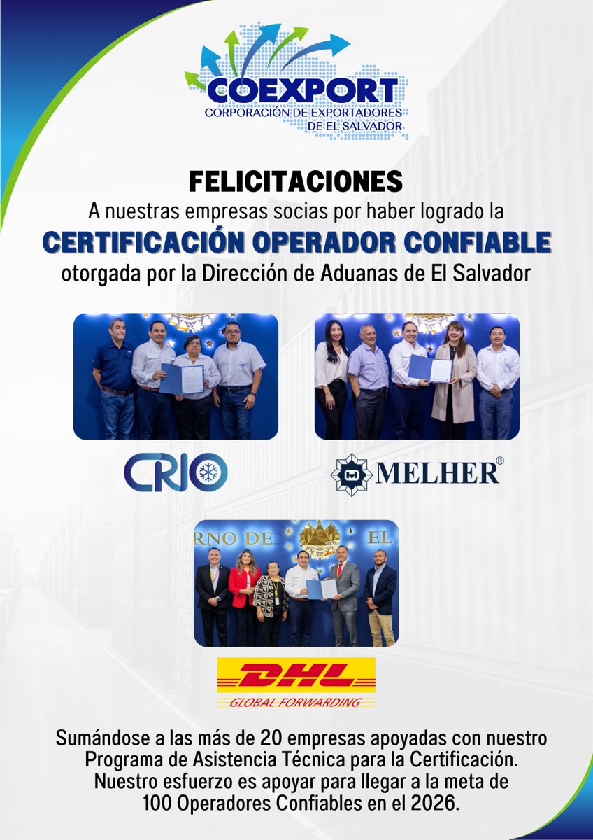 COEXPORT's tweet photo. Felicitamos a CRIO, MELHER y DHL Global Forwarding por obtener la Certificación de Operador Confiable otorgada por @aduanas_SV

Con estas nuevas certificaciones, seguimos sumando empresas que confían en nuestro Programa de Asistencia Técnica para la Certificación. https://t.co/h7iBv1mdeu