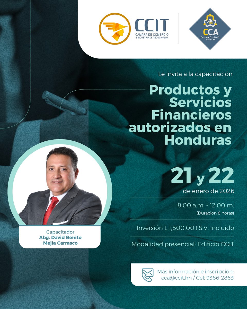 📚 ¡Inscribete en la capacitacion Productos y Servicios Financieros autorizados en Honduras ⚖️

🧑🏻‍🏫 Capacitador: 
Abg. David Benito Mejía Carrasco
📆 21 y 22 de enero
🕐 8:00 a.m - 12:00 m.
📍Intalaciones CCIT
💰 L. 1,500.00 ISV incluido

Más información 📲9386-2863