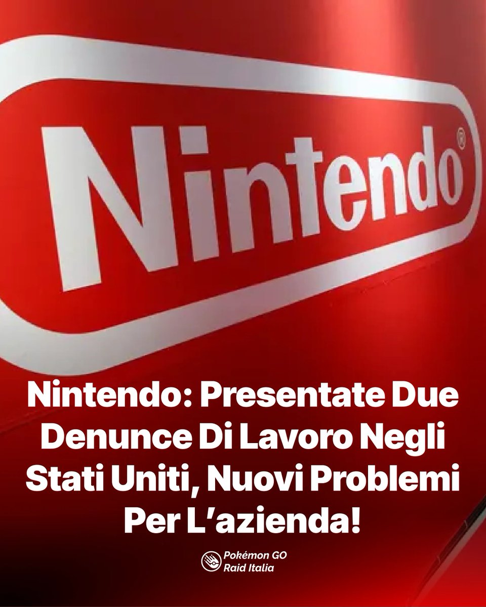 PokemonGoRaidIt's tweet image. Nintendo: Presentate Due Denunce Di Lavoro Negli Stati Uniti, Nuovi Problemi Per L’azienda! pokemongoraiditalia.com/nintendo-prese…