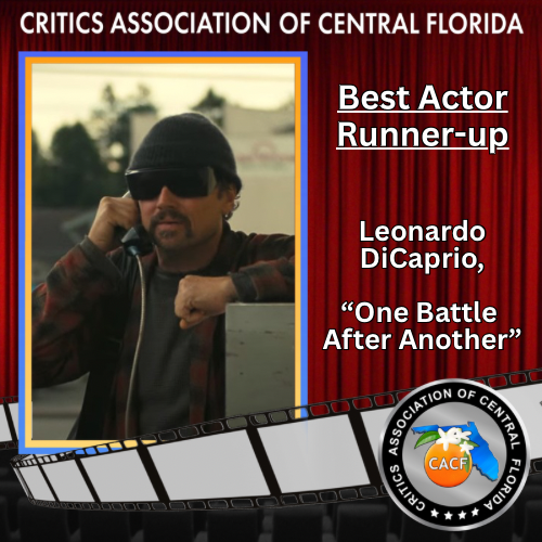 CACF_Critics's tweet image. Best Actor Runner-up: 
Leonardo DiCaprio, One Battle After Another
@onebattlemovie @warnerbros @LeoDiCaprio  #CACF2025