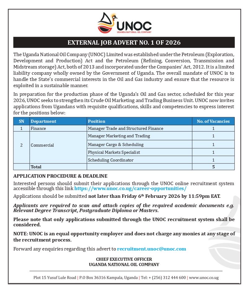 UNOC is strengthening its Crude Oil Marketing and Trading team ahead of Uganda’s production phase in 2026.

Five roles are open including Marketing and Trading, Cargo and Scheduling, and Physical Markets.

Interested persons should submit their applications through the UNOC