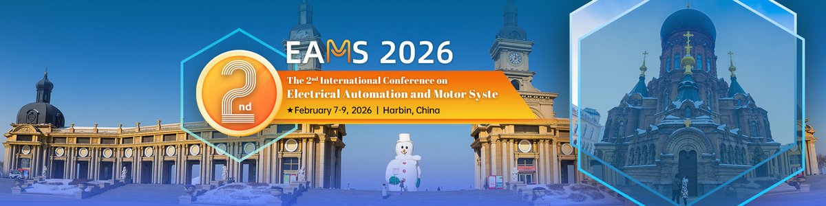 AiScholar01's tweet photo. 2026 2nd International Conference on Electrical Automation and Motor System (EAMS 2026) will be held in Harbin, China from February 6 to 8, 2026.

Learn More: https://t.co/ijWaXyFVQg

#internationalconference #EAMS2026 #Callforpaper #BigData #ElectricalAutomation #MotorSystem https://t.co/osumoS7POd