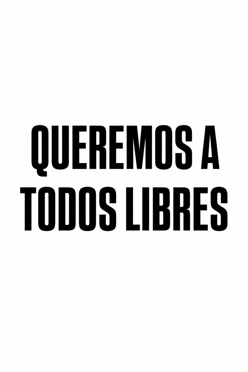 Los queremos a TODOS libres.
#QueSeanTodos