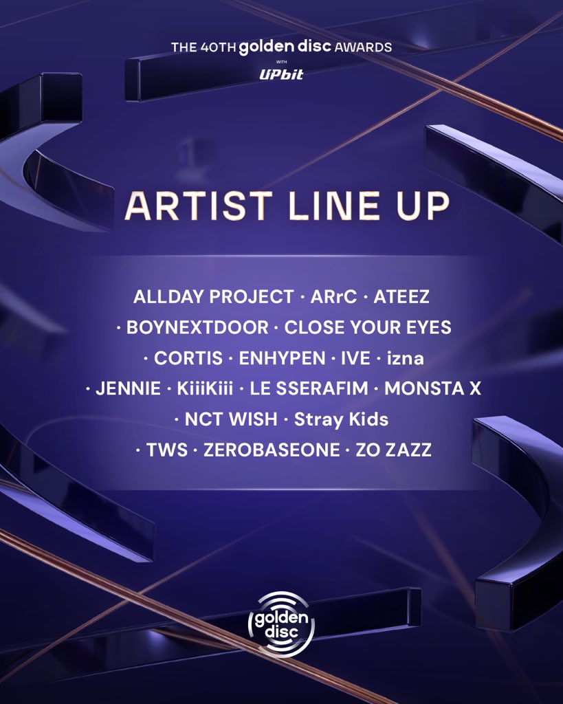 _GoldenDisc's tweet image. The 40th Golden Disc Awards with upbit Artist Lineup

ALLDAY PROJECT ・ ARrC ・ ATEEZ ・ BOYNEXTDOOR ・ CLOSE YOUR EYES ・ CORTIS ・ ENHYPEN ・ IVE ・ izna ・ JENNIE ・ KiiiKiii ・ LE SSERAFIM ・ MONSTA X ・ NCT WISH ・ Stray Kids ・ TWS ・ ZEROBASEONE ・ ZO ZAZZ

Don’t miss…