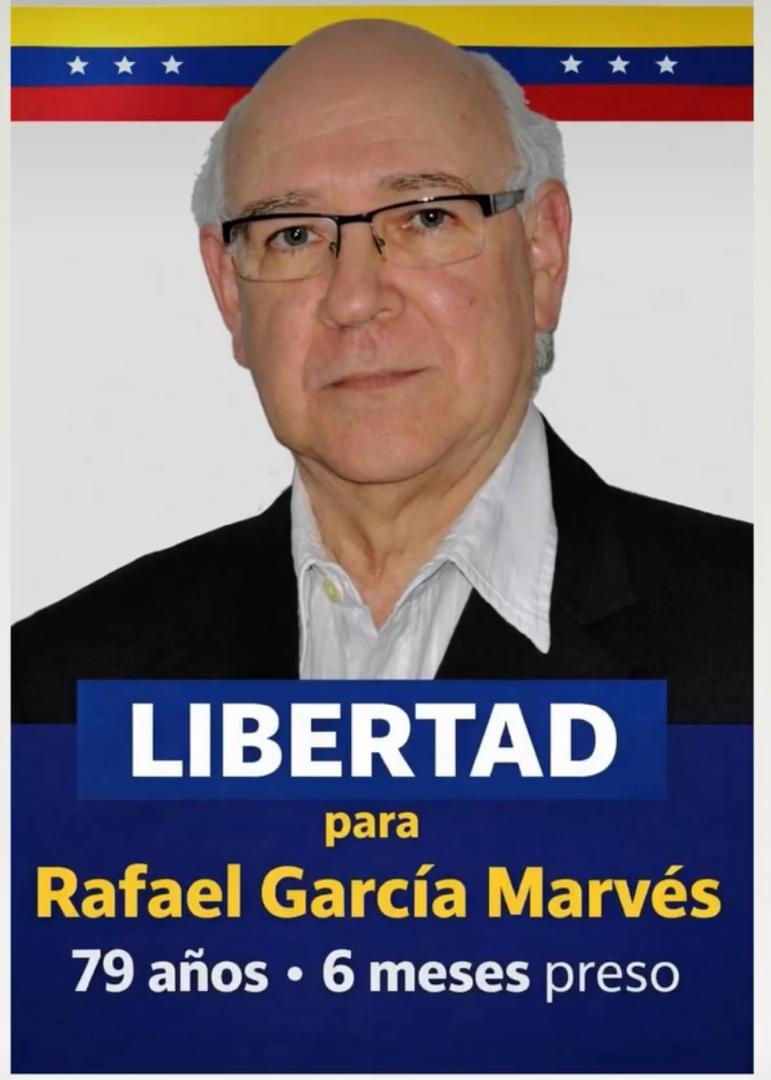 Liberen al profesor Rafael García Marvés.
Lleva 6 meses preso.
Tiene 79 años de edad.
Sufre de hipertensión.
Se ha sometido a tres intervenciones quirúrgicas por un cáncer de próstata.

Libertad para Rafael y para todos los presos políticos en Venezuela.