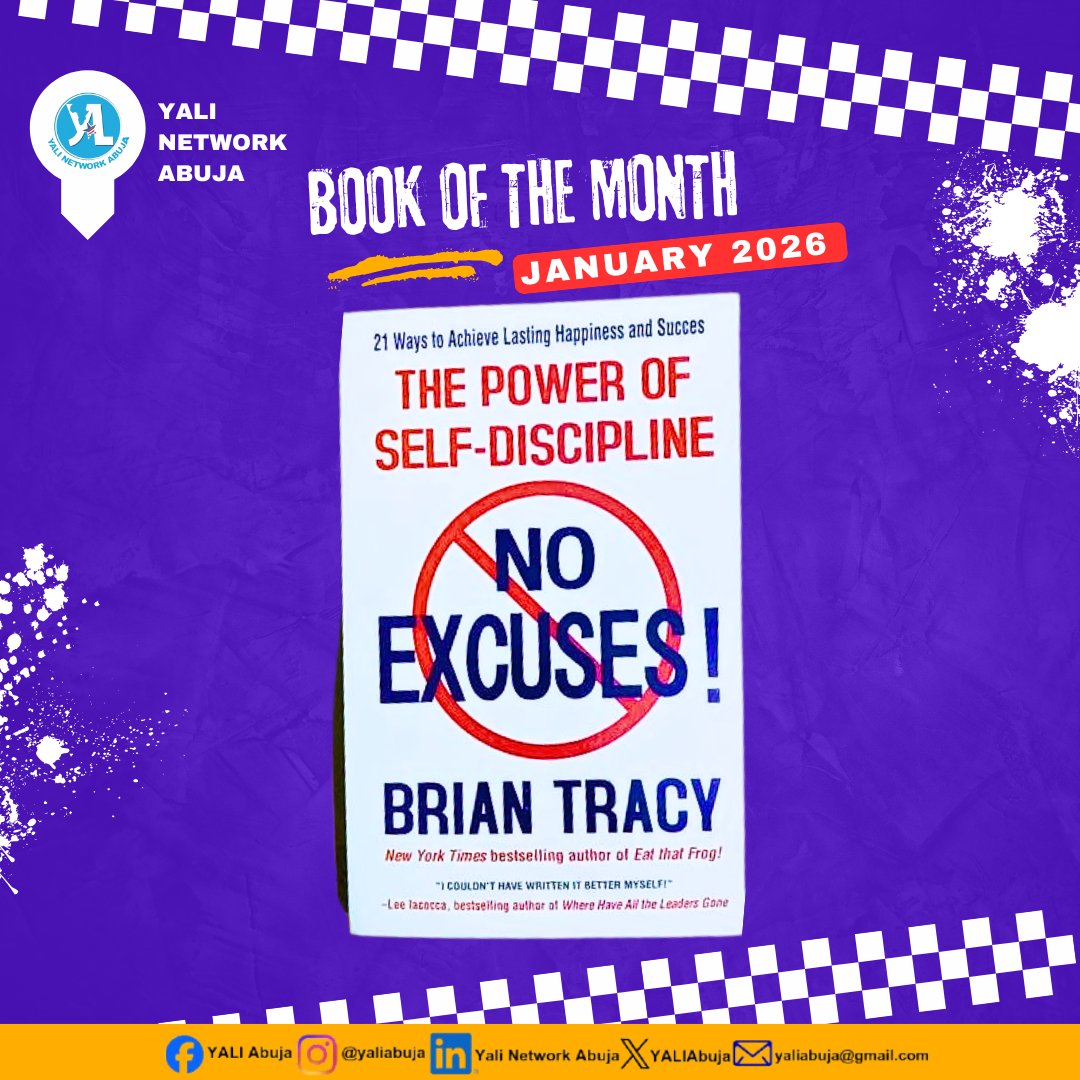 Our January Book of the Month, "NO EXCUSES" by Brian Tracy, is the ultimate blueprint to master self-discipline and turn your 2026 goals into reality. join us as we read and level up together! 📚🚀
​#YALIAbuja #yalinetworkabuja #YALINetwork #yaliafrica #yalinigeria
