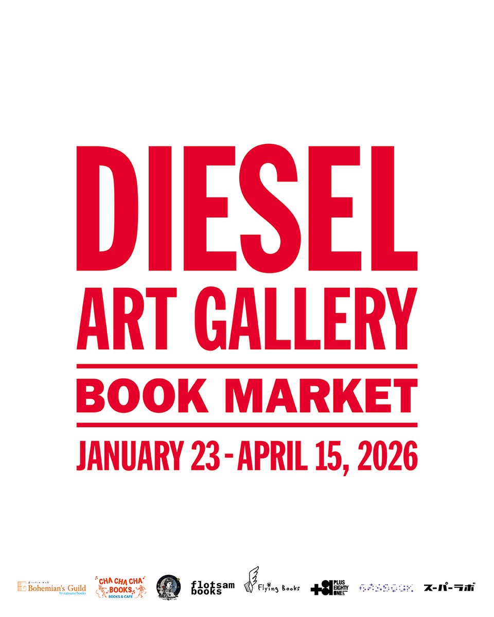DieselART's tweet image. Upcoming
ギャラリー初、書籍をテーマにした企画展「DIESEL ART GALLERY BOOK MARKET」開催

参加書店・出版社:
@NatsumeBooks 
Cha Cha Cha Books 
@info_doris 
@flotsambooks 
@Flying_Books 
+81 
@bygasbook
@SUPERLABO

会期: 1月23日（金）- 4月15日（水）
詳細: tinyurl.com/3j7a22su
