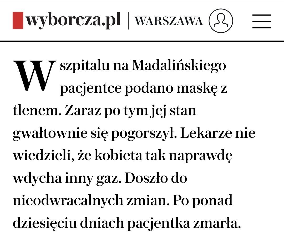 "W szpitalu na Madalińskiego pacjentce podano maskę z tlenem. Zaraz po tym jej stan gwałtownie się pogorszył. Lekarze nie wiedzieli, że kobieta tak naprawdę wdycha inny gaz. Doszło do nieodwracalnych zmian". Kobieta zmarła.