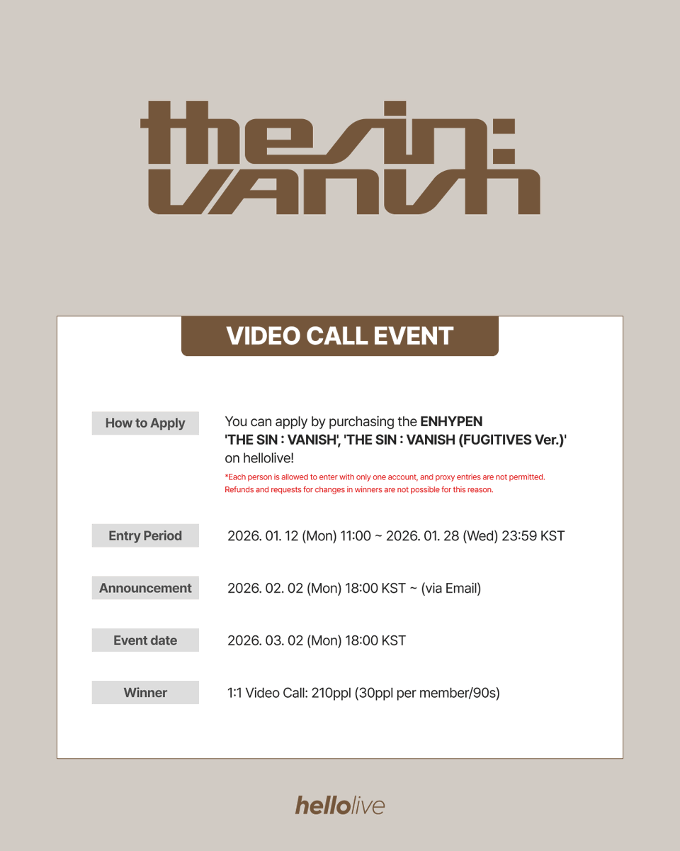 hellolivetv's tweet image. #hellolive_NEW
ENHYPEN 'THE SIN : VANISH'
🤎VIDEO CALL EVENT🤎

🔗 hellolive.tv/en/detail/1029
🌐 global.hellolive.tv/detail/1029

🔎 Participant Benefit
hellolive Exclusive Unreleased Photocard

✨ Winner Benefit
Signed Polaroid (7 winners, random draw)

#ENHYPEN #엔하이픈 #THE_SIN_VANISH…