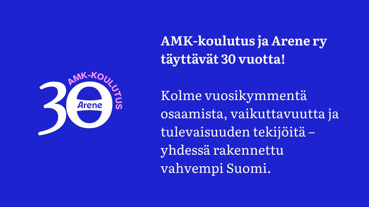 Arene_ry's tweet photo. AMK-koulutus ja Arene täyttävät 30 vuotta! Jo kolme vuosikymmentä osaamista, vaikuttavuutta ja tulevaisuuden tekijöitä - yhdessä rakennettu vahvempi Suomi. https://t.co/azbfmdsoO3
