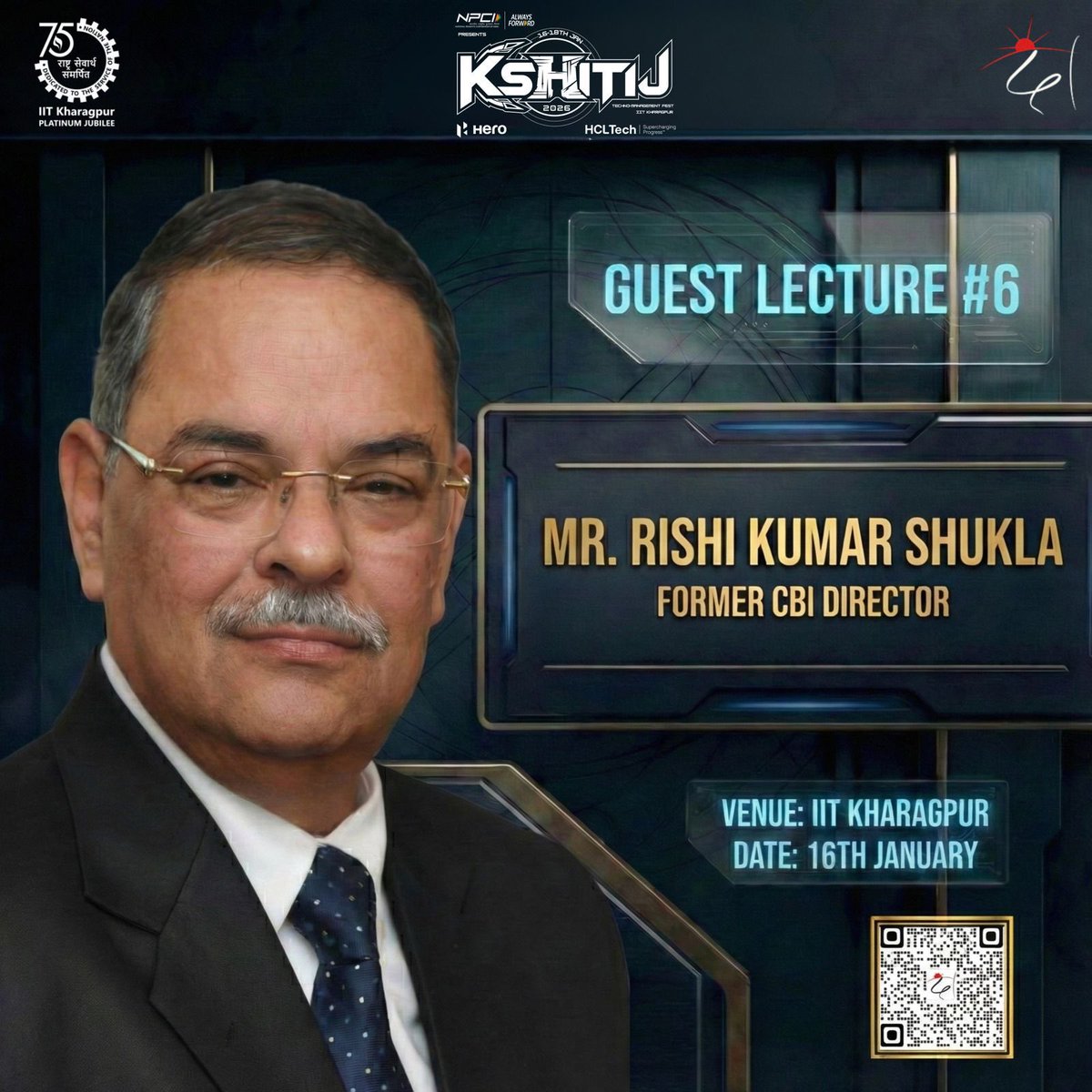 We are proud to announce Mr. Rishi Kumar Shukla, former Director of the CBI, as the 6th distinguished guest of the Kshitij 2026 Guest Lecture Series. An interaction on leadership, integrity, and public service.

Date: 16 Jan | IIT Kharagpur

#Kshitij2026 #GuestLecture #IITKGP