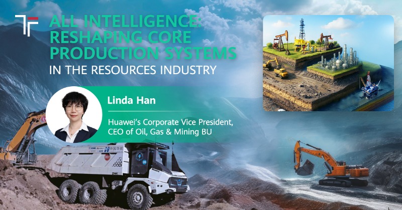 Huawei's tweet photo. AI is transforming the resources industry, creating intelligent production systems in steel, oil, gas, mining, and chemicals. Linda Han, Huawei's Corporate Vice President and CEO of Oil, Gas &amp; Mining BU, explores the future of industrial operations in Huawei Transform.