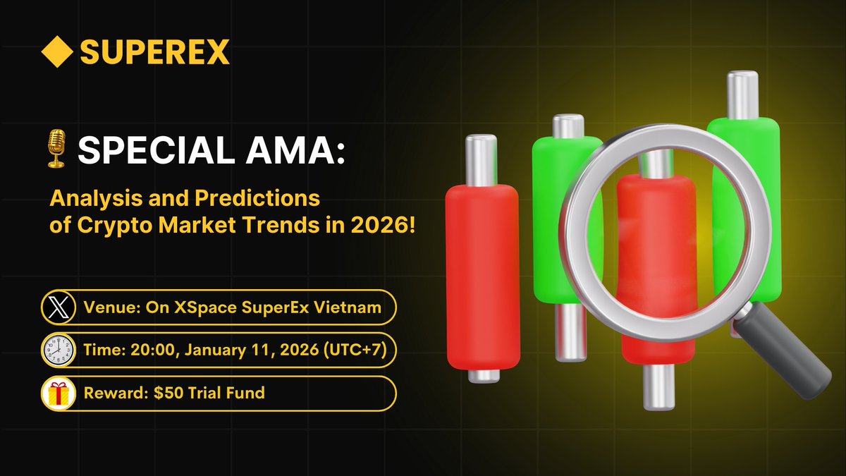 🎙 SuperEx AMA Special: Analysis and Predictions of Crypto Market Trends in 2026!

⏰ Time: 20:00, January 11, 2026 (UTC+7)
🎁 Rewards: 5 lucky users share $50 Trial Fund!
📍 Location: x.com/i/spaces/1BdxY…

✅ How to participate:
1️⃣ Follow @SuperEx_Vietnam &amp; <a href="/SuperExet/">SuperEx</a>
2️⃣ Like