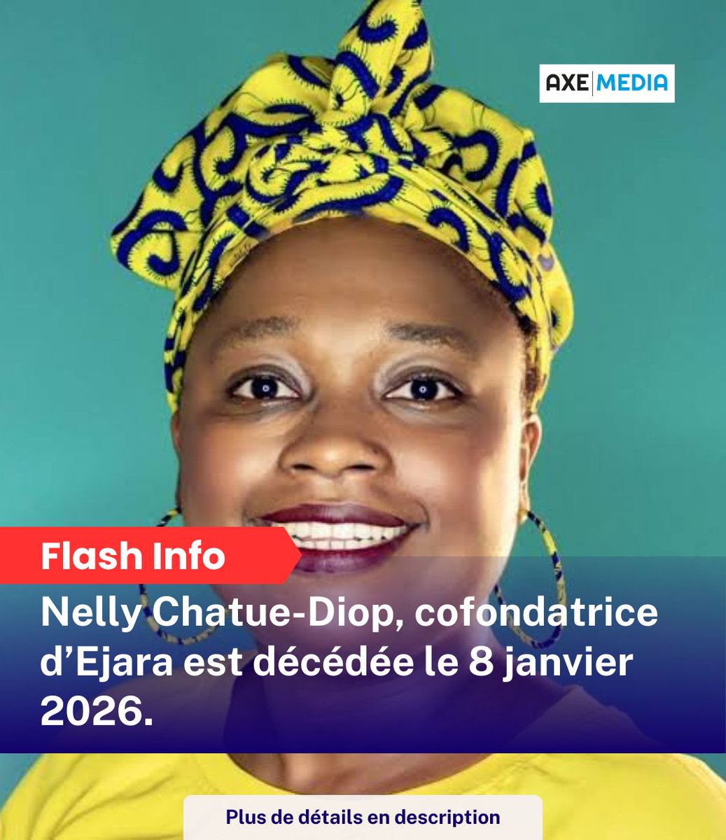 🕊️ Les entreprises Ejara.io et Makeda Asset Management ont annoncé la disparition de Nelly Chatue-Diop, survenue le 8 janvier après une dégradation soudaine de son état de santé.

💼 Figure majeure de l’innovation financière en Afrique, elle portait une vision axée
