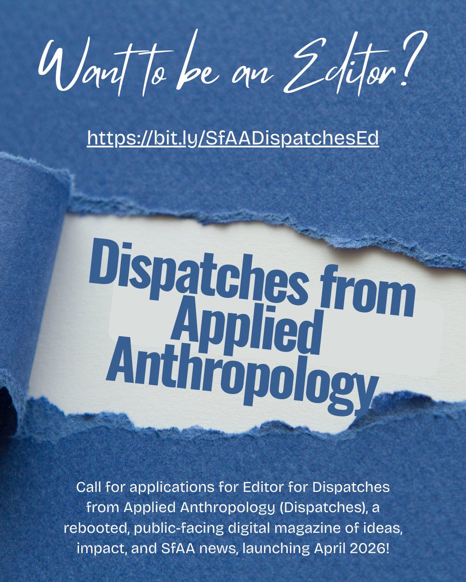 RiskDisasterTIG's tweet image. Call for Editor: Dispatches from #AppliedAnthropology! Learn more and apply at bit.ly/SfAADispatches… 4-year term, financial support, and limited marketing and mentoring resources, as well as work with 3 digital editorial fellows! #anthropology #SfAA
