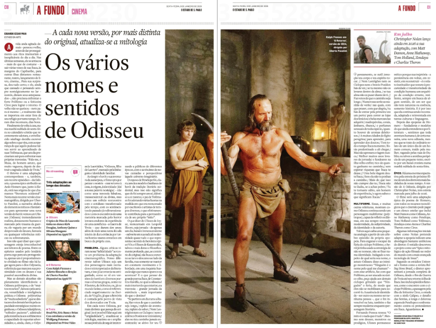 No <a href="/Estadao/">Estadão 🗞️</a> de hoje, leia um ensaio de Eduardo Cesar Maia sobre as diferentes versões da Odisseia (e de Odisseu), incluindo o filme recente de Uberto Pasolini e a adaptação de Christopher Nolan prevista para julho.