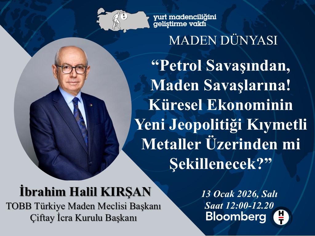 YMGVAKFI's tweet photo. “Maden Dünyası”, 13 Ocak 2026 , 12:00 - 12:20 arasında “Petrol Savaşından, Maden Savaşlarına! Küresel Ekonominin Yeni Jeopolitiği Kıymetli Metaller Üzerinden mi Şekillenecek?” konusunda konuşmak üzere, TOBB Türkiye Maden Meclisi Başkanı Sayın İbrahim Halil KIRŞAN konuk olacaktır. https://t.co/9ULxbzj937