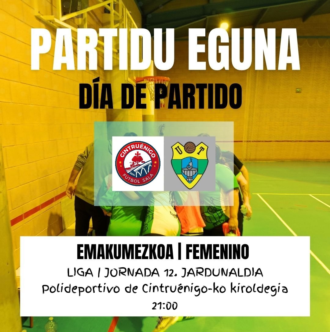 *EMAKUMEZKOA|FEMENINO*
 
LIGA | JORNADA 12. JARDUNALDIA

Cintruénigo F.S. - Unión Tutera

🗓️ Urtarrilak 9 de enero
🕕 21:00
📍 Polideportivo de Cintruénigo-ko kiroldegia

#Batzengaituena 🔰
#Loquenosune 🔰