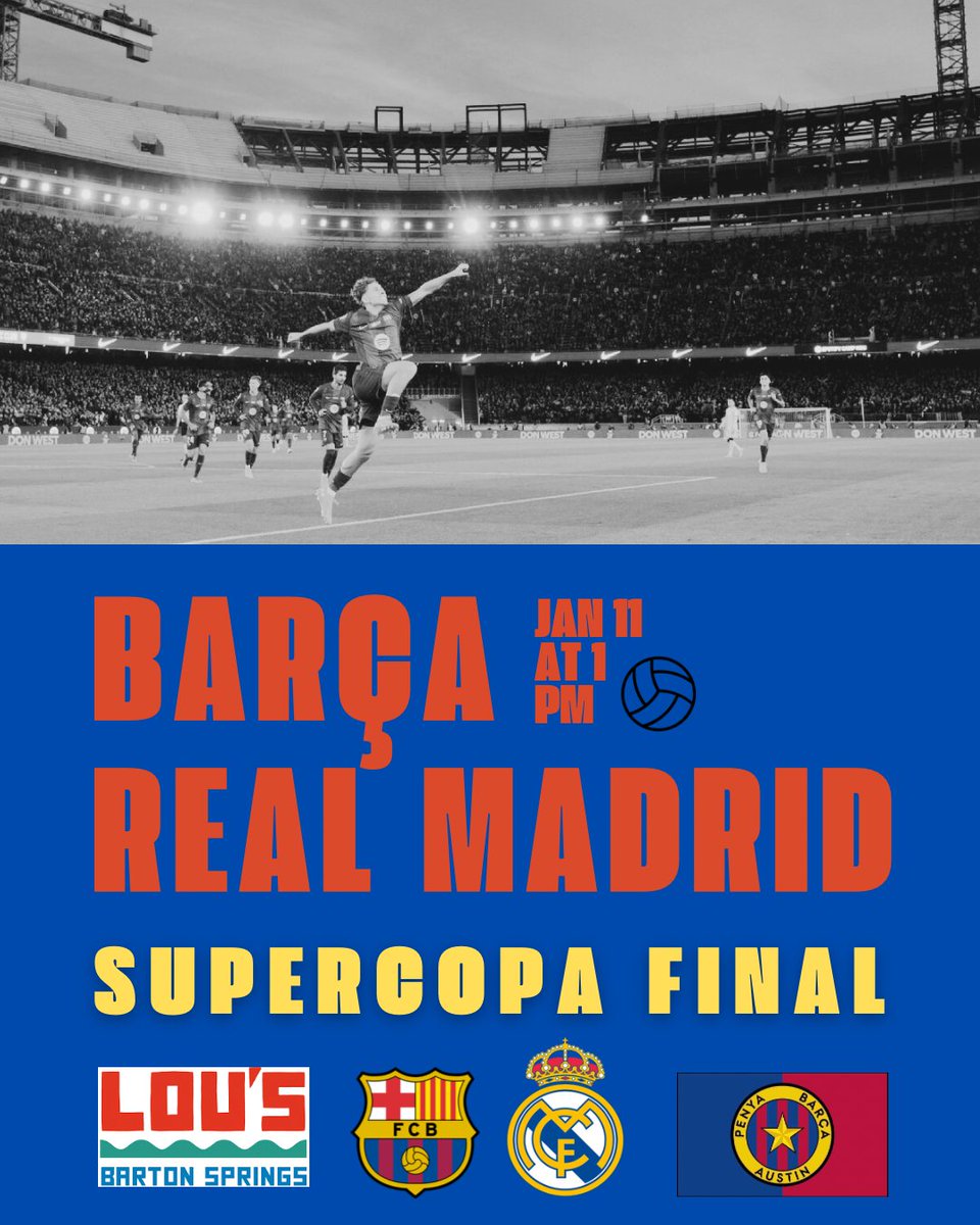 FCBPenyaATX's tweet photo. El Clásico Sunday 🔥
Barcelona vs Real Madrid. Supercopa on the line. Pride, history, and silverware at stake.

⚽ FC Barcelona - Real Madrid
🏆 Super Cup Final 
🗓️ Sunday, January 11th 
🕦 1:00 PM CDT   
🍻🍔 Lou's Barton Springs

#ForçaBarça #PenyaBarcaATX https://t.co/p4NtqjaTw5