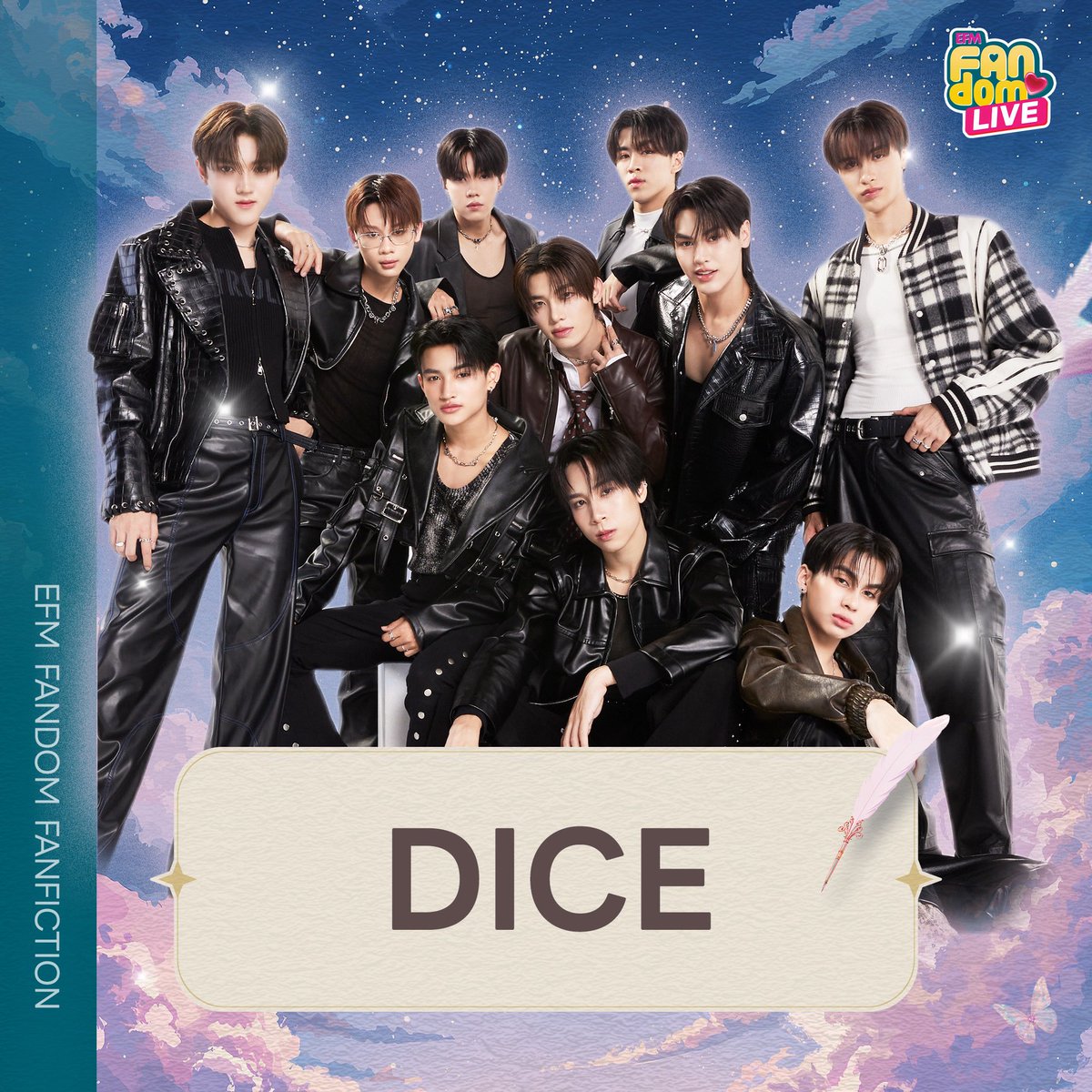 SWIPE UP to Unlock ปลดปล่อยความสนุกพร้อมกัน
🪄📖  EFM FANDOM FANFICTION 📝🌟
EP.02 #EFMFANDOMLIVE พร้อมเม้าท์มอยกับ DICE 🎲

ขอชวน #PRIZEforDICE มาเข้าสู่โลกแห่งจินตนาการ  💫
🪧 รับบทนักเขียนสุดครีเอท แต่งนิยายสั้น  / พล็อตนิยาย 
ไม่จำกัดรูปแบบให้กับหนุ่มๆ #DICE_SONRAY ทั้ง 10 คน