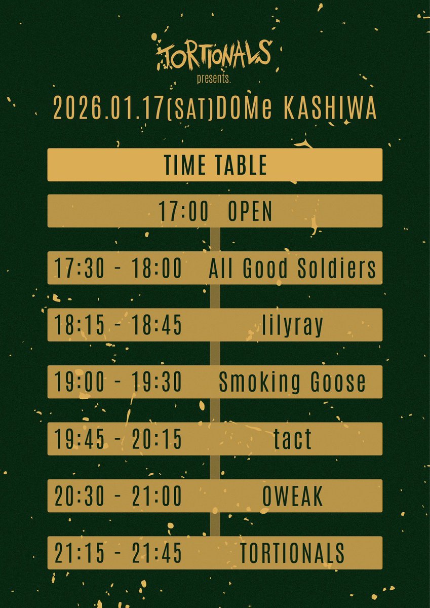 【LIVE INFOMATION】

2026/1/17 (土曜) 柏DOMe

TORTIONALS pre.
“Torch Action Professionals Vol.4”

w/ TORTIONALS / Smoking Goose（韓国）
OWEAK / All Good Soldiers / lilyray

詳細はフライヤーにて！
チケット予約受付中！

🎫▽
tactutsunomiya.ryzm.jp/live/425dd687-…