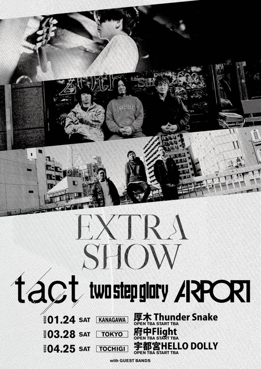 【LIVE INFOMATION】

2025/1/24 (SAT) @ Thunder Snake 厚木

tact × two step glory × AIRPORT pre
"EXTRA SHOW"

w/ two step glory / AIRPORT / Relents
HOLIDAY / All Good Soldiers / urei

Sup.🎸 <a href="/Truman_Show_Ryu/">竜平 a.k.a. TRUMANS</a> 
Sup.🥁 <a href="/hiroooys/">ヒロ/PARKLIFE</a> 

🎫▽チケット予約はこちら💁‍♀️
tactutsunomiya.ryzm.jp/live/3177f769-…