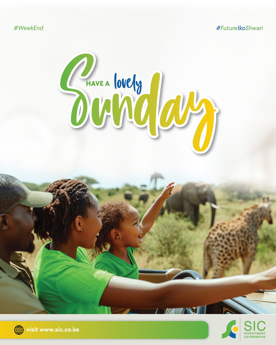 sicinvestment's tweet image. Have a lovely Sunday💚💙💛

Get in touch with us on 0729121212, info@sic.co.ke or via our social media platforms.
Visit sic.co.ke to learn more about us.

#Weekend #happy #christmas2025 #weekendoutdoor #happyfamily #FutureIkoShwari