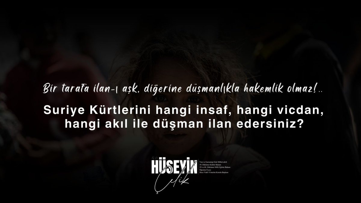 hc_huseyincelik's tweet image. — Türkiye Cumhuriyeti ve Türk Milleti’ne yakışan, Suriye’deki Kürt Kardeşlerini Amerika’nın, İsrail’in veya bazı terör örgütlerinin merhametine terk etmemesidir.

— Türkiye’deki bütün Kürtleri PKK ile özdeşleştirmek nasıl ki, doğru değilse, insanî, vicdanî ve hakkaniyete uygun…