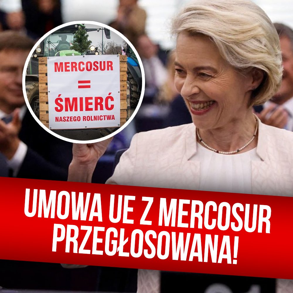 PODAJCIE DALEJ❗🚨 Umowa UE z Mercosur została właśnie PRZEGŁOSOWANA przez państwa członkowskie❗ Ursula von der Leyen dopięła swego. To będzie koniec europejskiego rolnictwa i naszego bezpieczeństwa żywnościowego❗

Wszystko procedowana w trybie ekspresowym, dopychane kolanem,